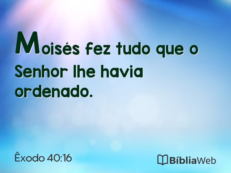 Êxodo 40:16 em imagem para compartilhar