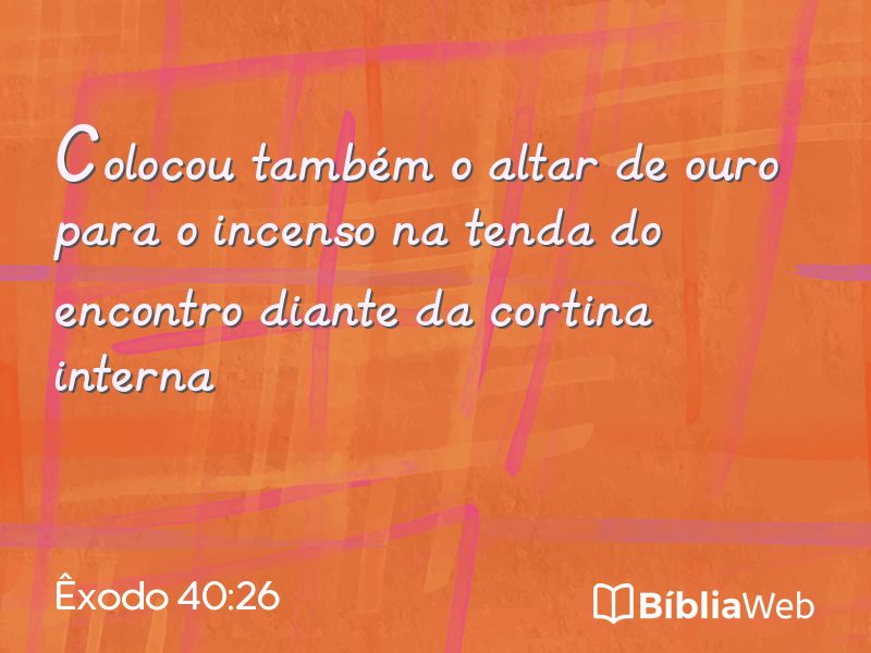 Êxodo 40:26 em imagem para compartilhar