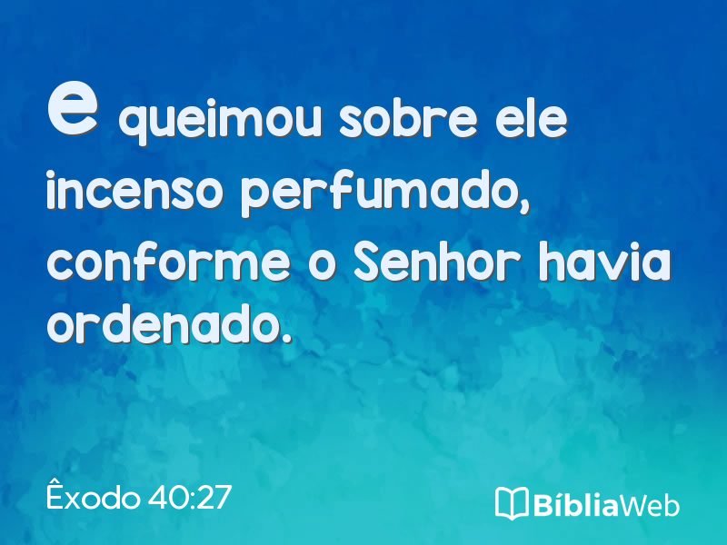 Êxodo 40:27 em imagem para compartilhar
