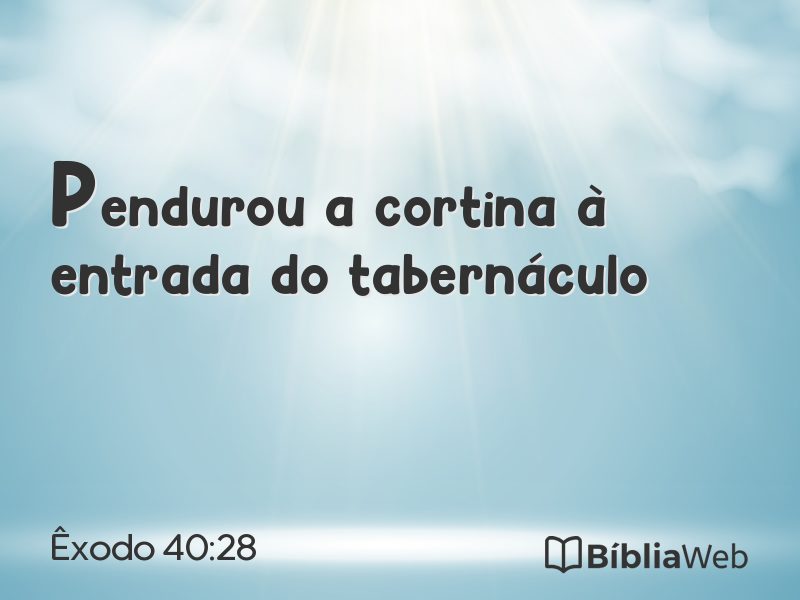 Êxodo 40:28 em imagem para compartilhar