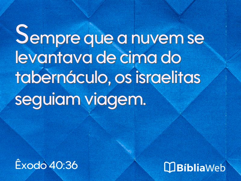 Êxodo 40:36 em imagem para compartilhar