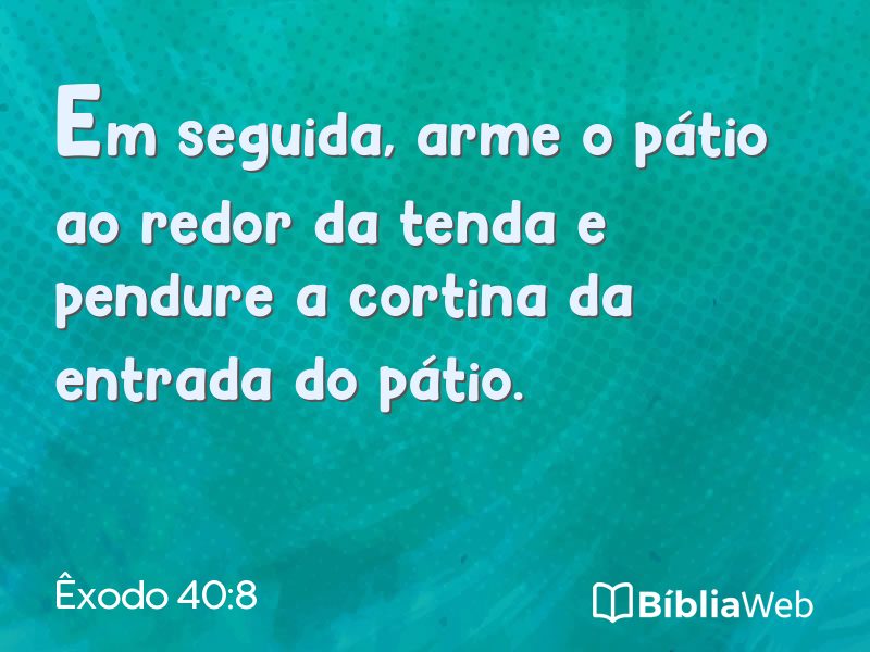 Êxodo 40:8 em imagem para compartilhar