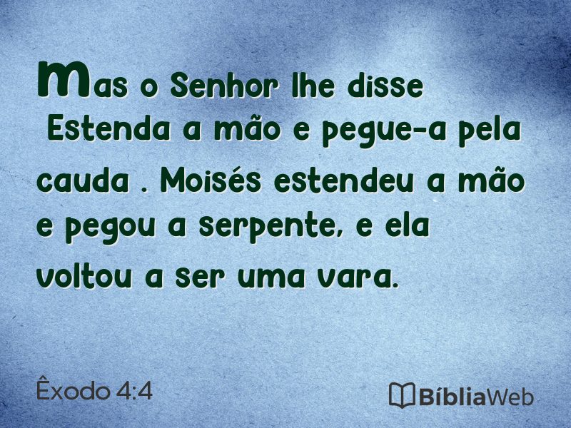 Êxodo 4:4 em imagem para compartilhar
