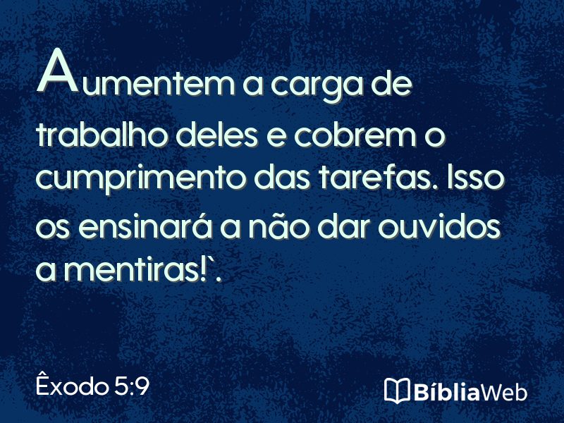 Êxodo 5:9 em imagem para compartilhar