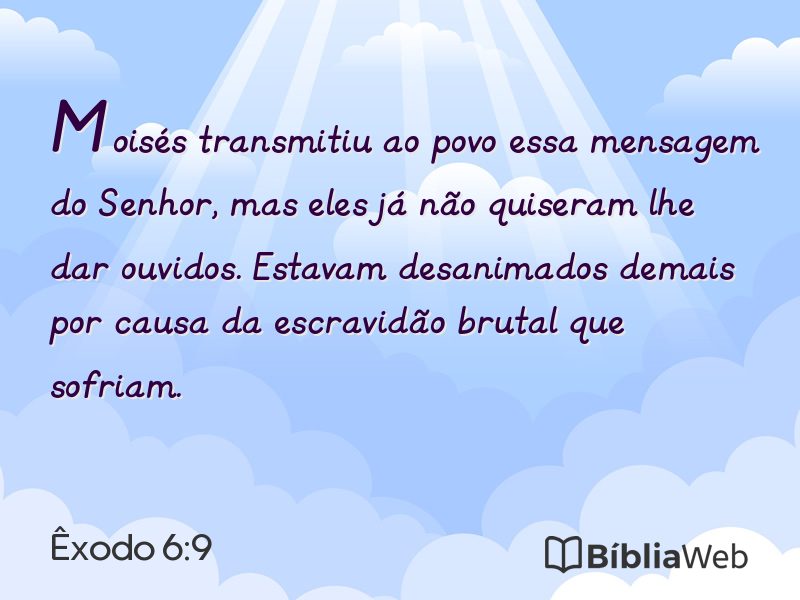 Êxodo 6:9 em imagem para compartilhar
