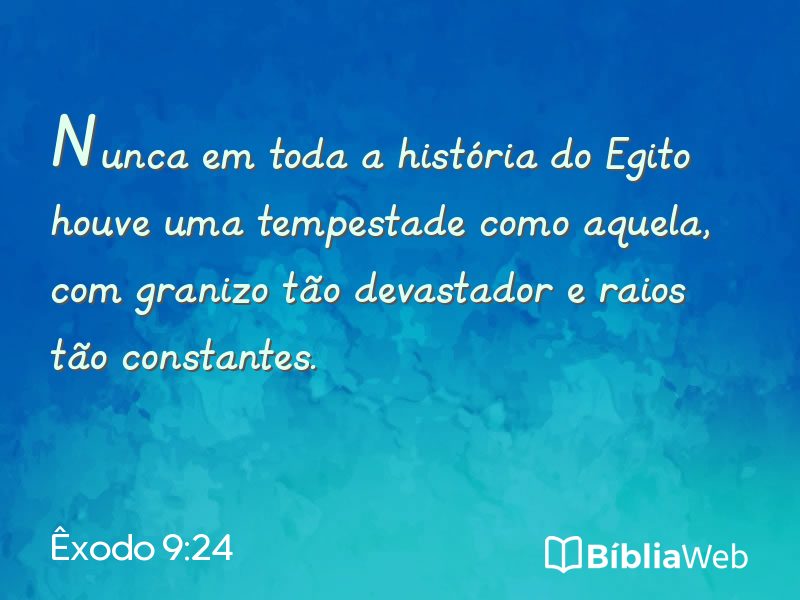 Êxodo 9:24 em imagem para compartilhar