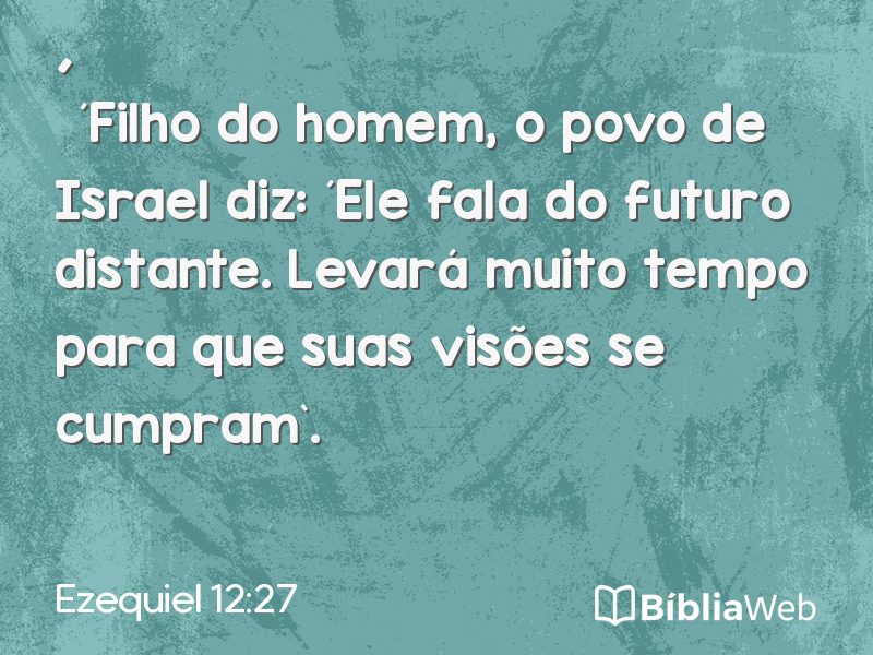 Ezequiel 12:27 em imagem para compartilhar