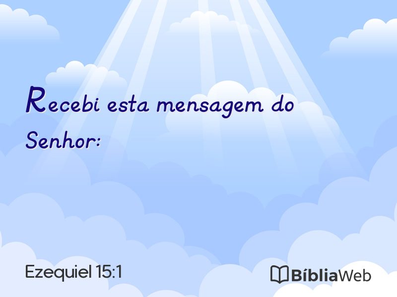 Ezequiel 15:1 em imagem para compartilhar