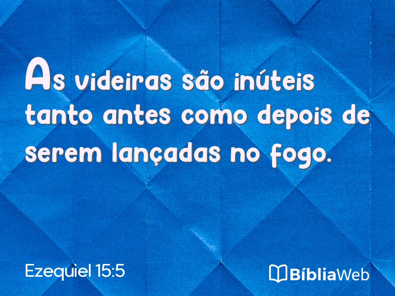 Ezequiel 15:5 em imagem para compartilhar