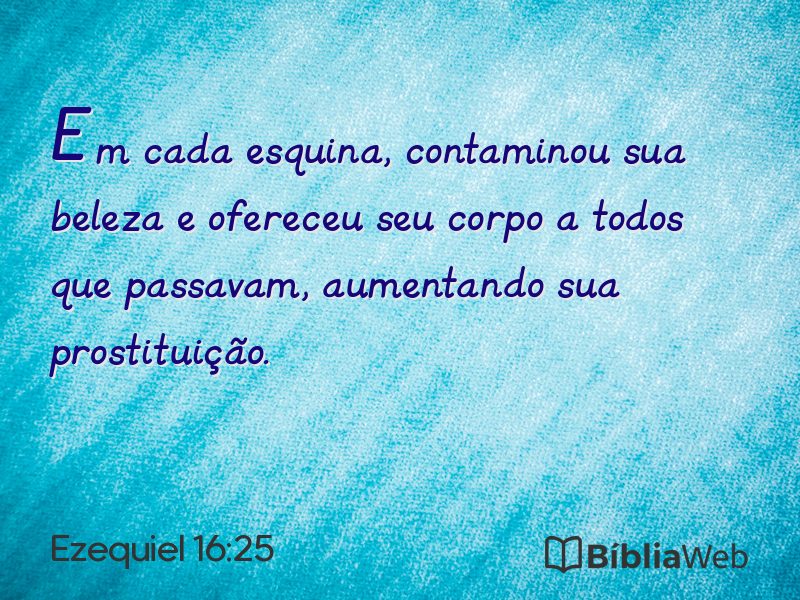 Ezequiel 16:25 em imagem para compartilhar