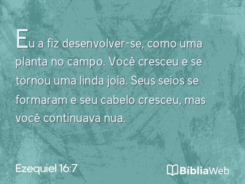 Ezequiel 16:7 em imagem para compartilhar