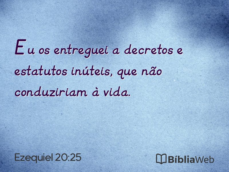 Ezequiel 20:25 em imagem para compartilhar