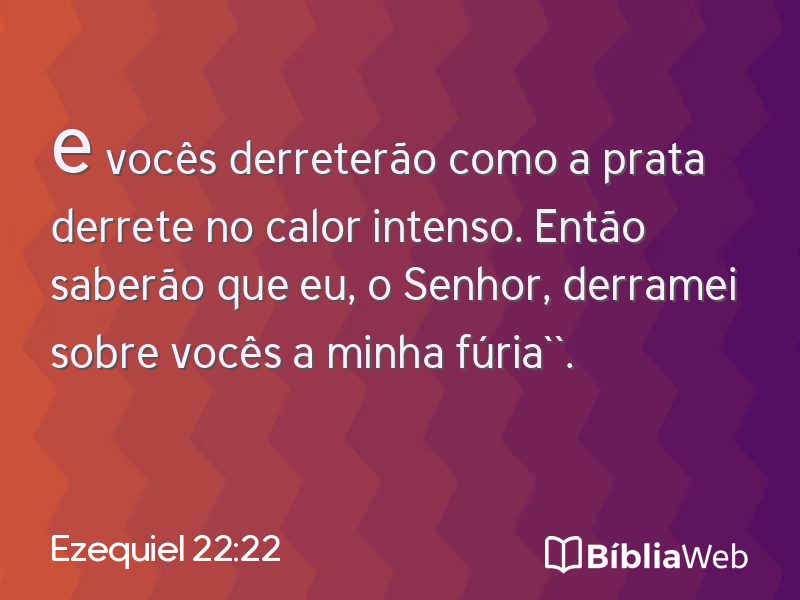 Ezequiel 22:22 em imagem para compartilhar