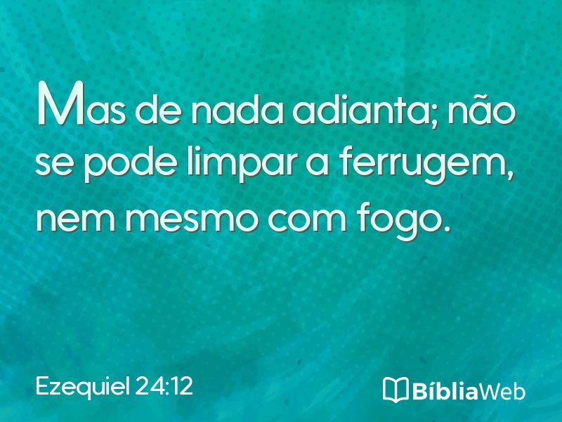 Ezequiel 24:12 em imagem para compartilhar
