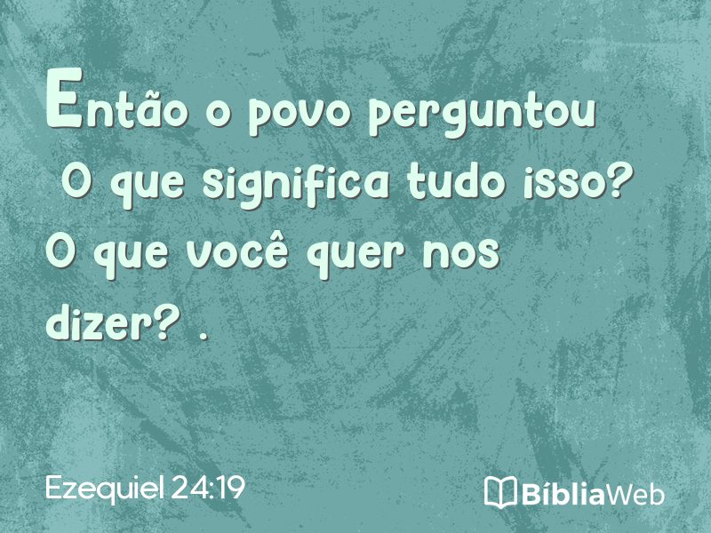Ezequiel 24:19 em imagem para compartilhar