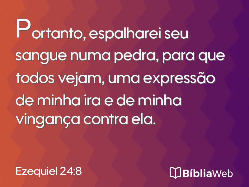 Ezequiel 24:8 em imagem para compartilhar