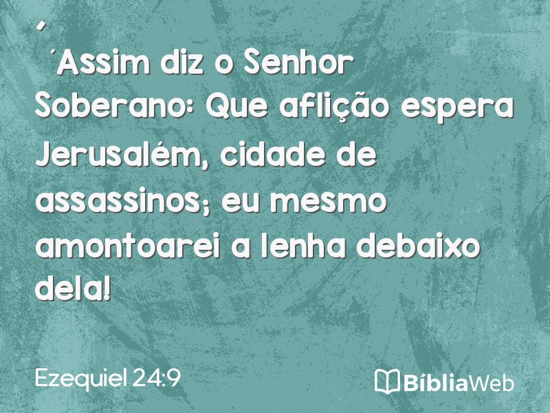 Ezequiel 24:9 em imagem para compartilhar