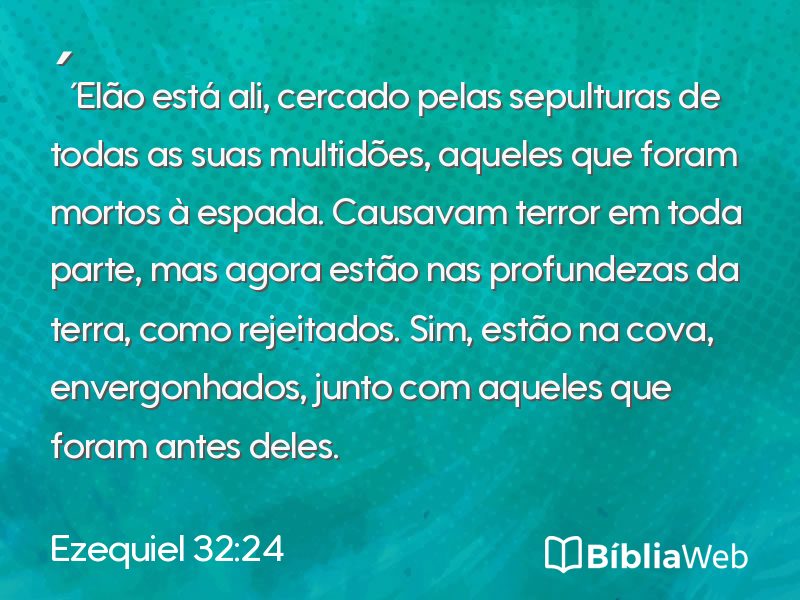 Ezequiel 32:24 em imagem para compartilhar