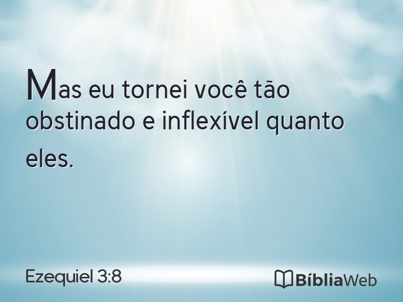 Ezequiel 3:8 em imagem para compartilhar