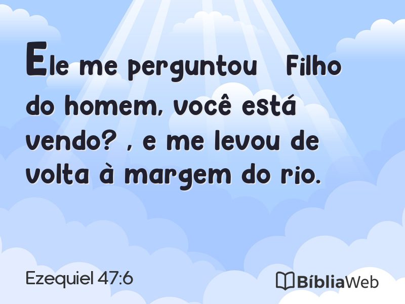 Ezequiel 47:6 em imagem para compartilhar
