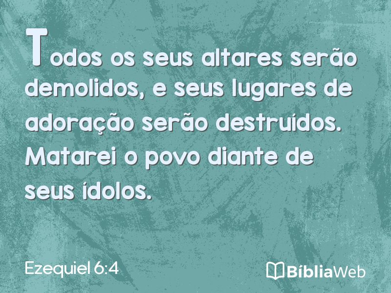 Ezequiel 6:4 em imagem para compartilhar