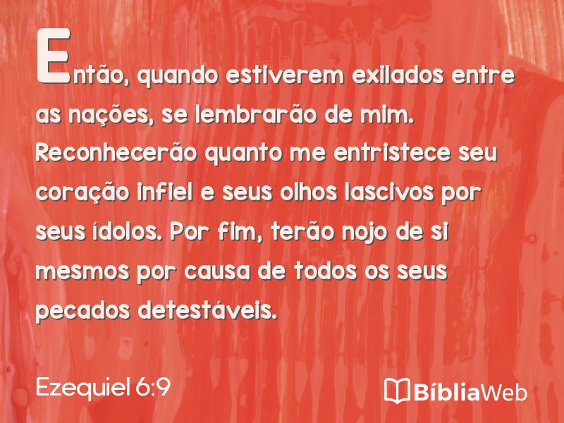 Ezequiel 6:9 em imagem para compartilhar
