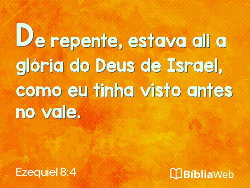 Ezequiel 8:4 em imagem para compartilhar