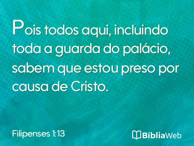 Filipenses 1:13 em imagem para compartilhar