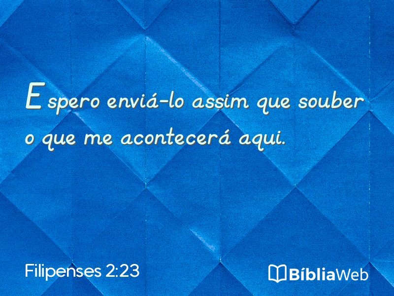 Filipenses 2:23 em imagem para compartilhar