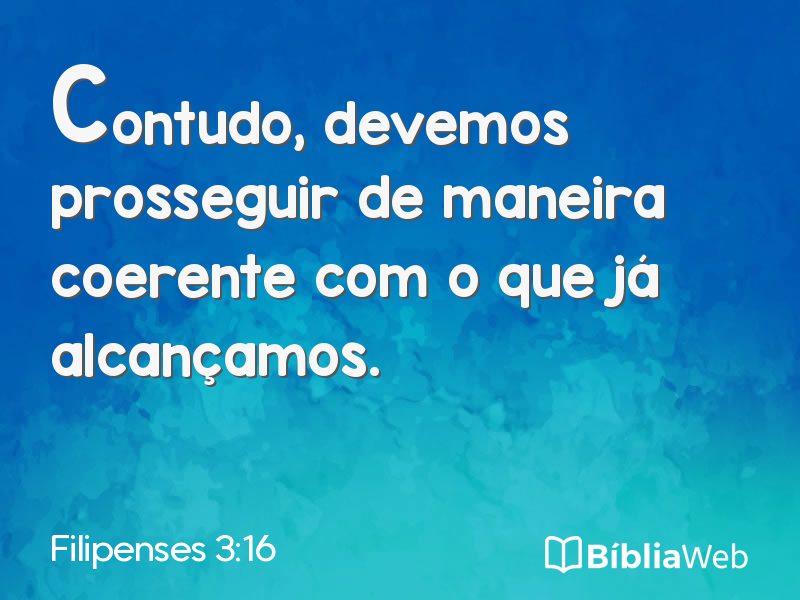 Filipenses 3:16 em imagem para compartilhar