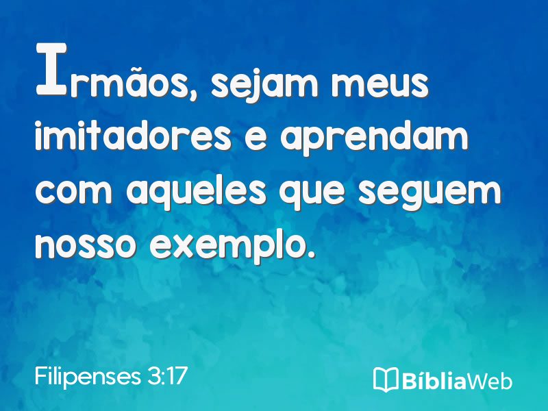 Filipenses 3:17 em imagem para compartilhar