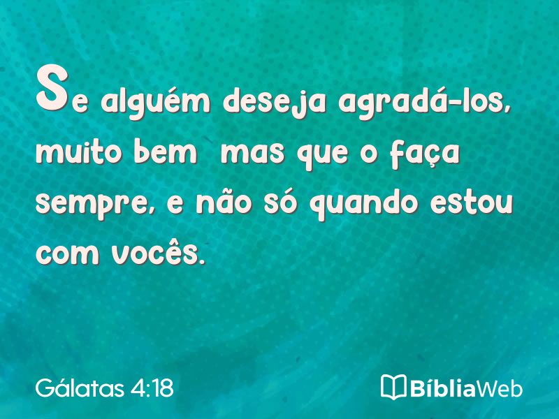Gálatas 4:18 em imagem para compartilhar