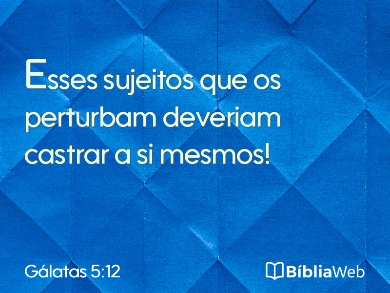 Gálatas 5:12 em imagem para compartilhar