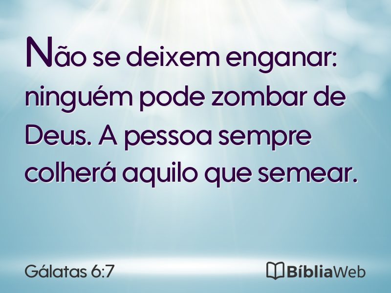 Gálatas 6:7 em imagem para compartilhar