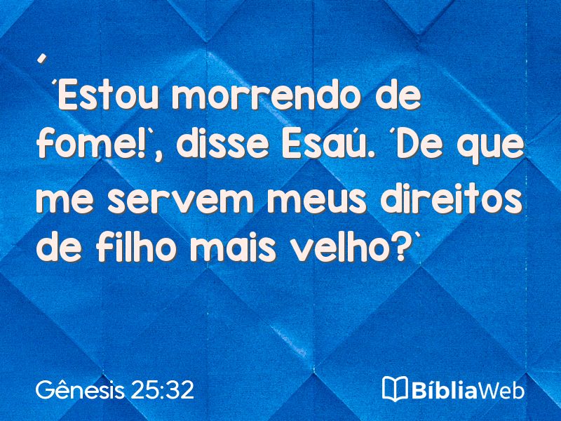 Gênesis 25:32 em imagem para compartilhar