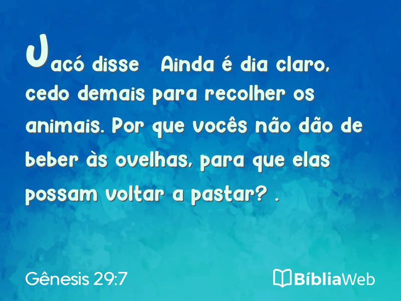 Gênesis 29:7 em imagem para compartilhar