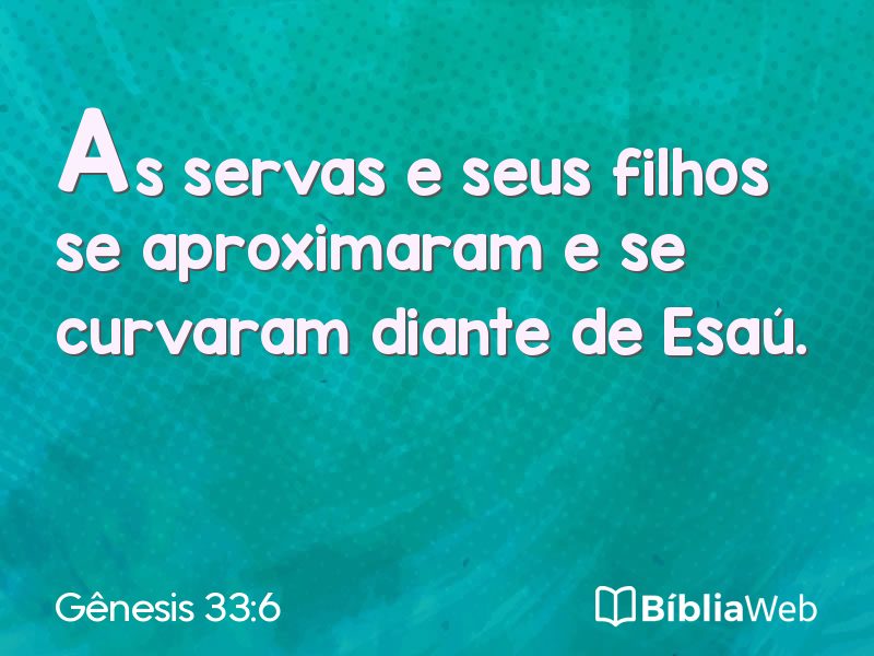 Gênesis 33:6 em imagem para compartilhar