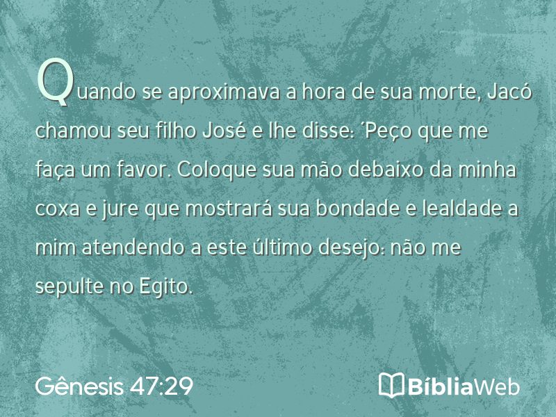 Gênesis 47:29 em imagem para compartilhar
