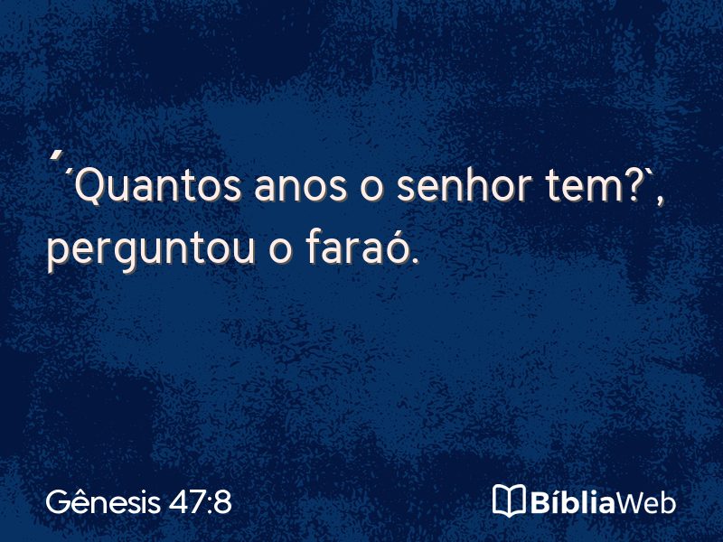 Gênesis 47:8 em imagem para compartilhar