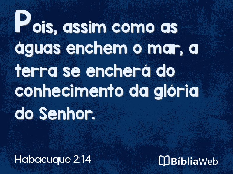 Habacuque 2:14 em imagem para compartilhar