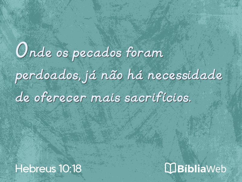 Hebreus 10:18 em imagem para compartilhar