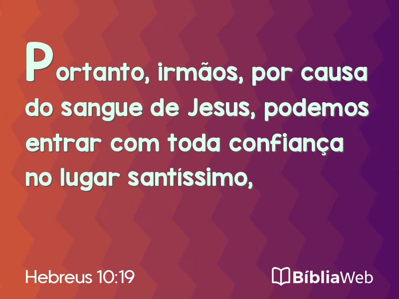 Hebreus 10:19 em imagem para compartilhar