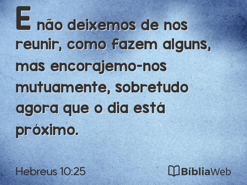 Hebreus 10:25 em imagem para compartilhar