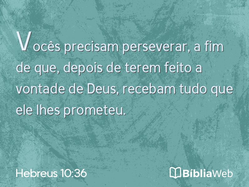 Hebreus 10:36 em imagem para compartilhar