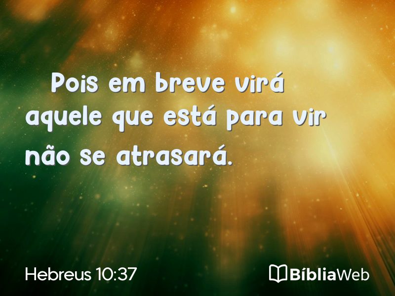 Hebreus 10:37 em imagem para compartilhar