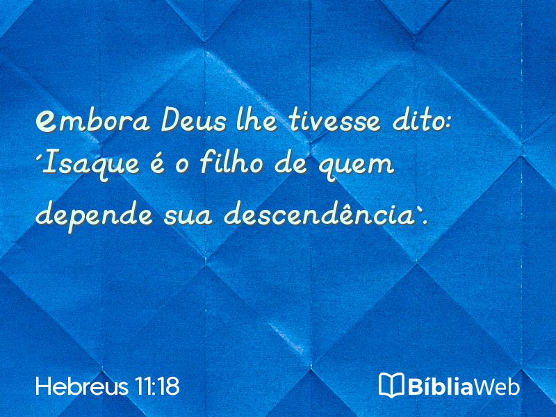 Hebreus 11:18 em imagem para compartilhar