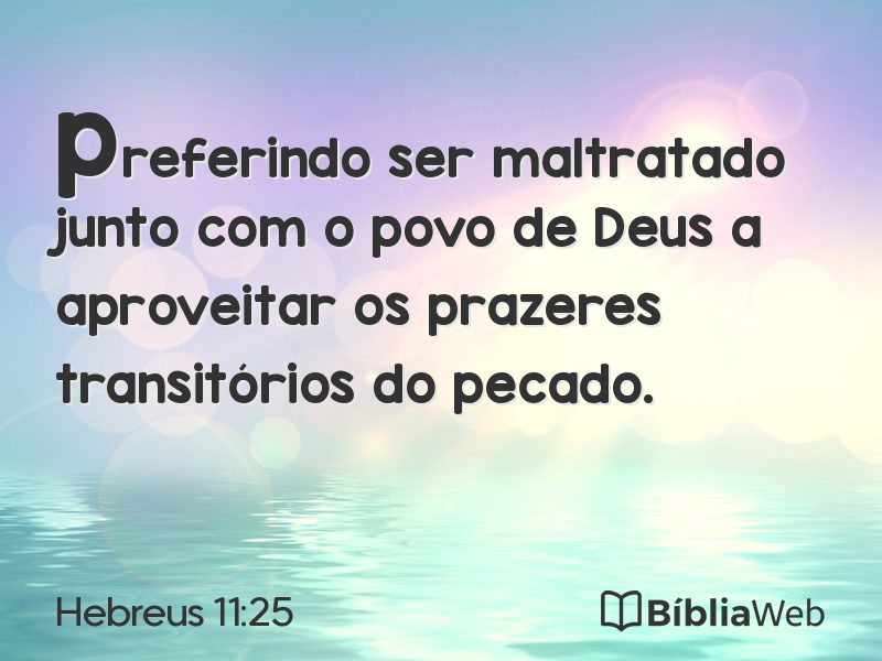 Hebreus 11:25 em imagem para compartilhar