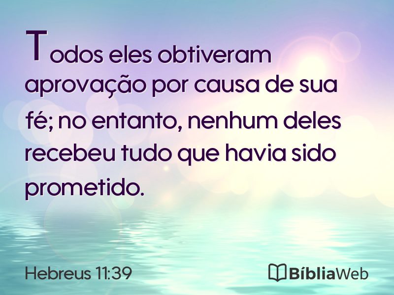 Hebreus 11:39 em imagem para compartilhar