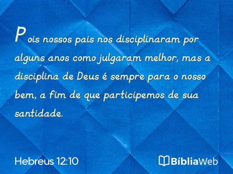 Hebreus 12:10 em imagem para compartilhar