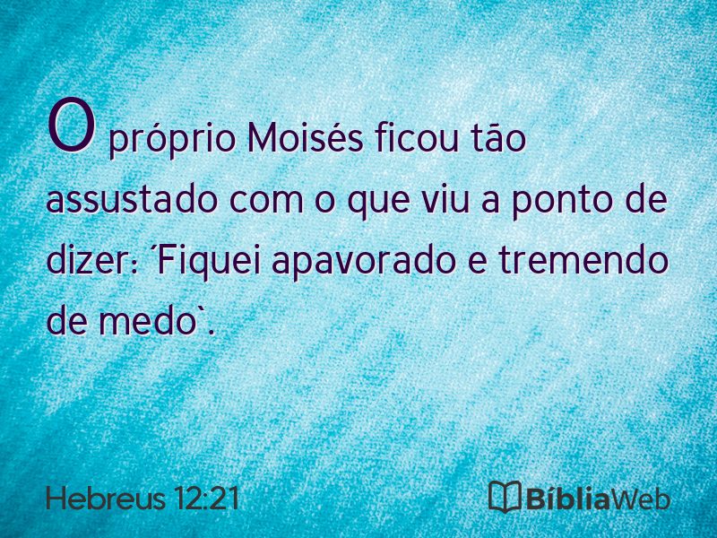Hebreus 12:21 em imagem para compartilhar